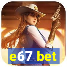 e67 bet